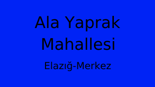 Ala Yaprak Mahallesi Thumbnail