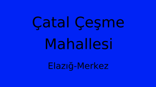 Çatal Çeşme Mahallesi Thumbnail