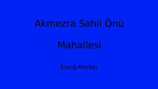 Akmezra Sahil Önü Mahallesi Thumbnail