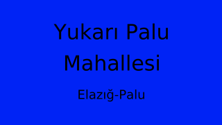 Yukarı Palu Mahallesi Thumbnail