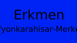 Erkmen, Merkez, Afyonkarahisar Thumbnail