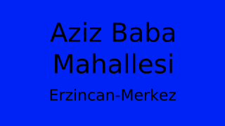 Aziz Baba Mahallesi Thumbnail
