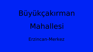 Büyükçakırman Mahallesi Thumbnail