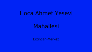 Hoca Ahmet Yesevi Mahallesi Thumbnail