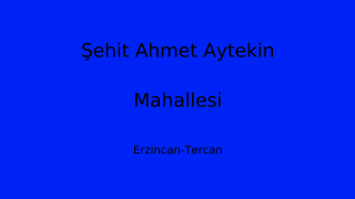 Şehit Ahmet Aytekin Mahallesi Thumbnail