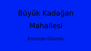 Büyük Kadağan Mahallesi Thumbnail