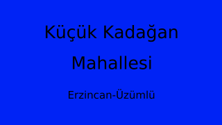 Küçük Kadağan Mahallesi Thumbnail