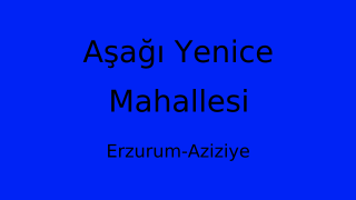 Aşağı Yenice Mahallesi Thumbnail