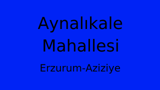 Aynalıkale Mahallesi Thumbnail