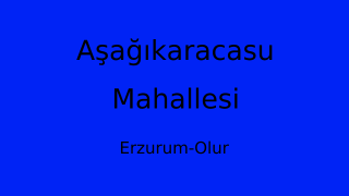 Aşağıkaracasu Mahallesi Thumbnail