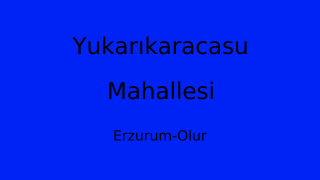 Yukarıkaracasu Mahallesi Thumbnail
