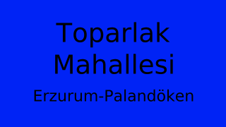 Toparlak Mahallesi Thumbnail