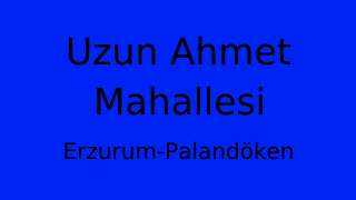 Uzun Ahmet Mahallesi Thumbnail