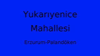 Yukarıyenice Mahallesi Thumbnail