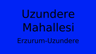 Uzundere Mahallesi Thumbnail