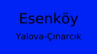 Esenköy, Çınarcık, Yalova Thumbnail