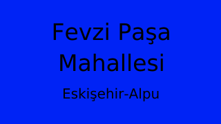 Fevzi Paşa Mahallesi Thumbnail