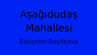 Aşağıdudaş Mahallesi Thumbnail