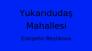Yukarıdudaş Mahallesi Thumbnail