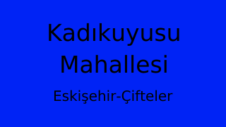 Kadıkuyusu Mahallesi Thumbnail
