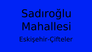 Sadıroğlu Mahallesi Thumbnail