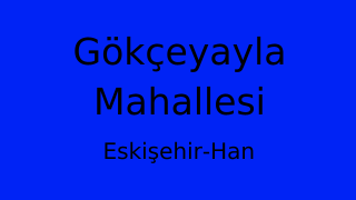 Gökçeyayla Mahallesi Thumbnail