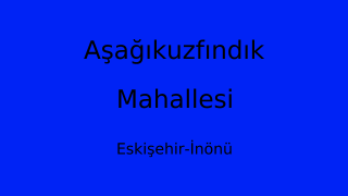 Aşağıkuzfındık Mahallesi Thumbnail