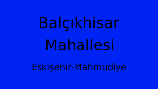 Balçıkhisar Mahallesi Thumbnail