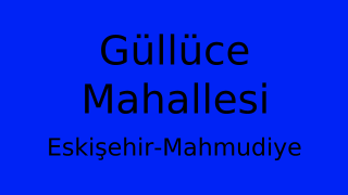 Güllüce Mahallesi Thumbnail