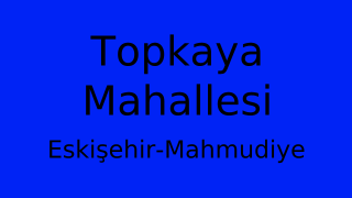 Topkaya Mahallesi Thumbnail