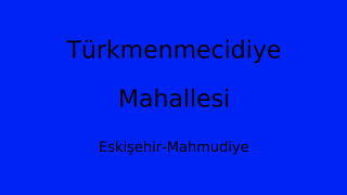 Türkmenmecidiye Mahallesi Thumbnail