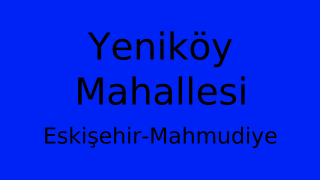 Yeniköy Mahallesi Thumbnail