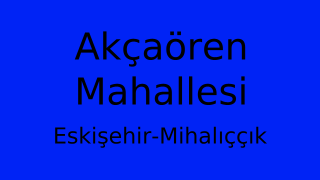 Akçaören Mahallesi Thumbnail