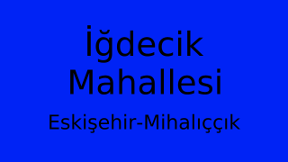 İğdecik Mahallesi Thumbnail