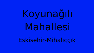 Koyunağılı Mahallesi Thumbnail