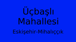 Üçbaşlı Mahallesi Thumbnail
