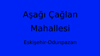 Aşağı Çağlan Mahallesi Thumbnail