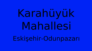 Karahüyük Mahallesi Thumbnail