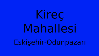 Kireç Mahallesi Thumbnail