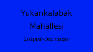 Yukarıkalabak Mahallesi Thumbnail