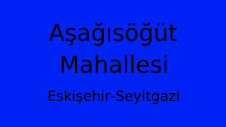 Aşağısöğüt Mahallesi Thumbnail