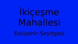 İkiçeşme Mahallesi Thumbnail