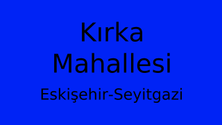 Kırka Mahallesi Thumbnail
