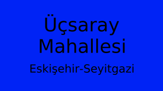 Üçsaray Mahallesi Thumbnail