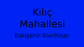 Kılıç Mahallesi Thumbnail