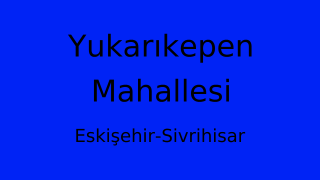 Yukarıkepen Mahallesi Thumbnail