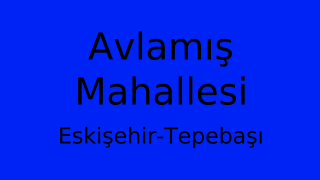 Avlamış Mahallesi Thumbnail