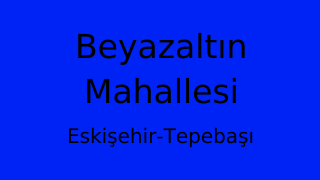 Beyazaltın Mahallesi Thumbnail