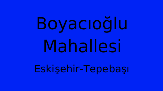 Boyacıoğlu Mahallesi Thumbnail
