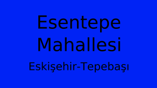 Esentepe Mahallesi Thumbnail